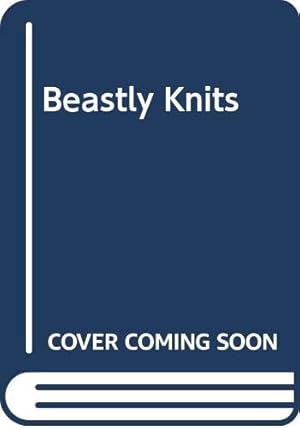 Image du vendeur pour S&J;Beastly Knits Hc mis en vente par WeBuyBooks