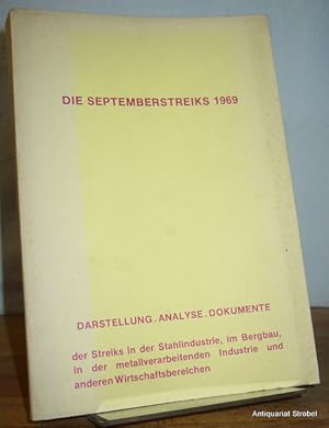 Die Septemberstreiks 1969. Darstellung, Analyse, Dokumente der Streiks in der Stahlindustrie, im ...