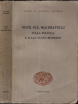 Seller image for Note sul Machiavelli sulla politica e sullo Stato Moderno for sale by iolibrocarmine