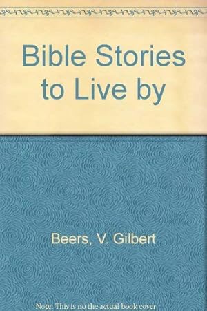 Bild des Verkufers fr Bible Stories to Live by zum Verkauf von WeBuyBooks