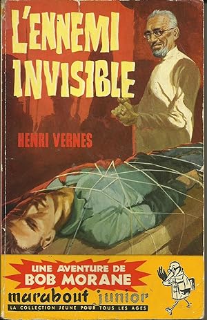 L'ennemi invisible. Une aventure de Bob Morane