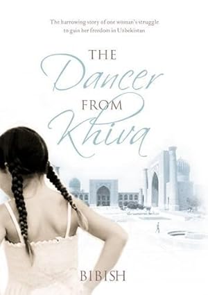 Imagen del vendedor de The Dancer from Khiva: A Memoir a la venta por WeBuyBooks