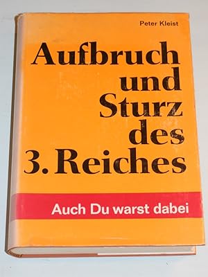 Aufbruch und Sturz des 3. Reiches. Auch du warst dabei.