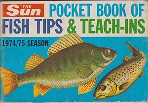 Bild des Verkufers fr THE SUN POCKET BOOK OF FISH TIPS & TEACH-INS 1974/75 SEASON. By Charles Wade. zum Verkauf von Coch-y-Bonddu Books Ltd