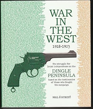 War in the West 1918-1923: The Struggle of Irish Independence on the Dingle Peninsula