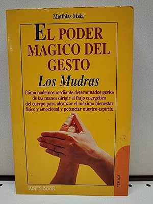 El poder magico del gesto: LOS MUDRAS (Fuera De Coleccion)