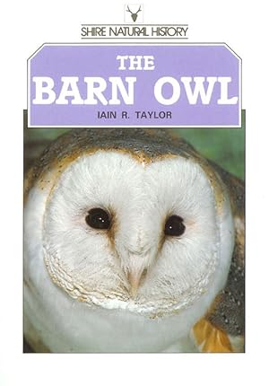 Imagen del vendedor de THE BARN OWL. By Iain R. Taylor. Shire Natural History series no. 42. a la venta por Coch-y-Bonddu Books Ltd