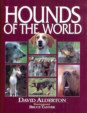 Bild des Verkufers fr HOUNDS OF THE WORLD: AN ILLUSTRATED GUIDE. By David Alderton. zum Verkauf von Coch-y-Bonddu Books Ltd