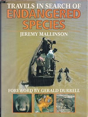 Seller image for TRAVELS IN SEARCH OF ENDANGERED SPECIES. By Jeremy Mallinson. for sale by Coch-y-Bonddu Books Ltd