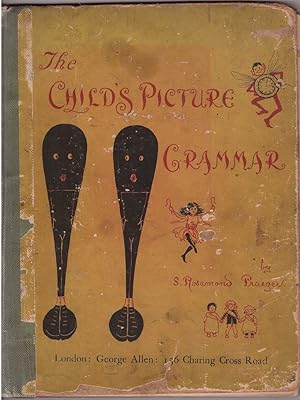 Image du vendeur pour The Child's Picture Grammar mis en vente par HAUNTED BOOKSHOP P.B.F.A.