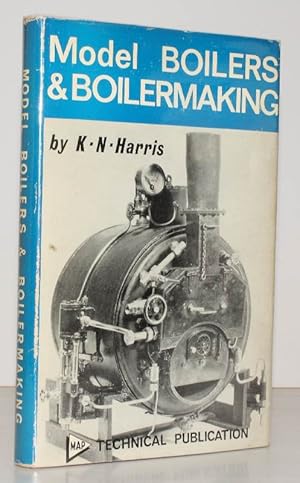 Imagen del vendedor de Model Boilers and Boilermaking. NEAR FINE COPY IN UNCLIPPED DUSTWRAPPER a la venta por Island Books