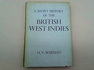 Seller image for A short Story of the British West Indies for sale by Goldstone Rare Books
