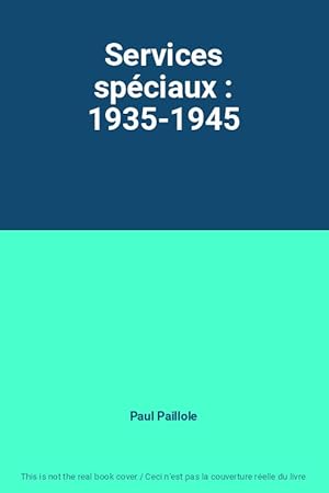 Seller image for Services spciaux : 1935-1945 for sale by Ammareal