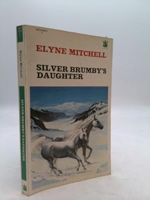 Seller image for SILVER BRUMBY'S DAUGHTER for sale by ThriftBooksVintage