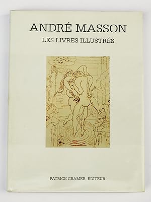 Seller image for Andr Masson. Les Livres illustrs for sale by Librairie-Galerie Emmanuel Hutin