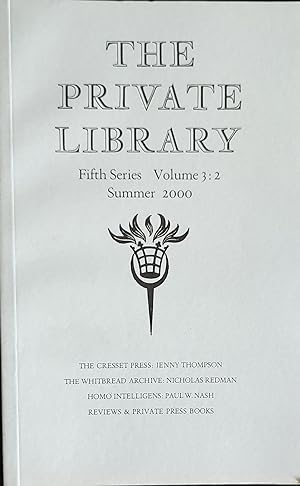 Seller image for The Private Library Summer 2000 / Jenny Thompson "The Cresset Press" / Nicholas Redman "The Whitbread Archive" / Paul W Nash "Homo Intelligens" for sale by Shore Books