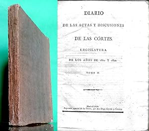 Diario de las Actas y Discusiones de las Córtes. Legislatura de los Anos de 1820 y 1821. Tomo II....