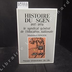Imagen del vendedor de Histoire du SGEN, 1937 / 1970. Le syndicat gnral de l'ducation nationale. a la venta por Librairie-Bouquinerie Le Pre Pnard