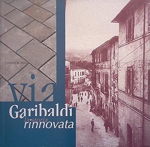 Via Garibaldi la storia rinnovata