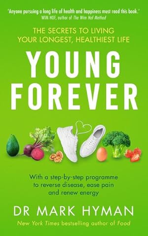 Bild des Verkufers fr Young Forever : The Secrets to Living Your Longest, Healthiest Life zum Verkauf von AHA-BUCH GmbH