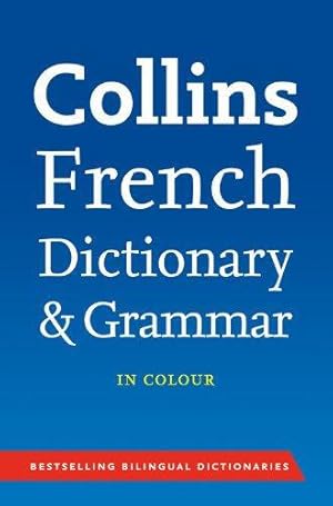 Seller image for Collins French Dictionary and Grammar (Collins Dictionary and Grammar) for sale by WeBuyBooks