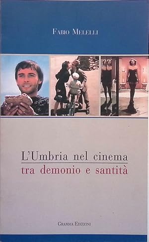 L'Umbria nel cinema tra demonio e santità