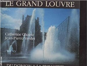 Bild des Verkufers fr Le grand Louvre, du donjon  la Pyramide zum Verkauf von Le-Livre