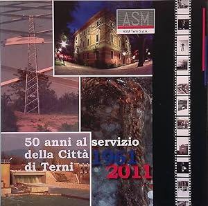 50 anni al servizio della Città di Terni 1961-2011