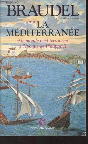 Image du vendeur pour La Méditerranée et le monde méditerranéen à l'époque de Philippe II - Tome II mis en vente par Le-Livre