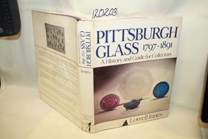 Bild des Verkufers fr Pittsburgh Glass 1797-1891 A History and Guide for Collectors zum Verkauf von Princeton Antiques Bookshop