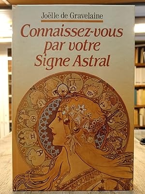 Seller image for Connaissez-vous par votre Signe Astral - Le zodiaque au masculin et au fminin for sale by Les Kiosques