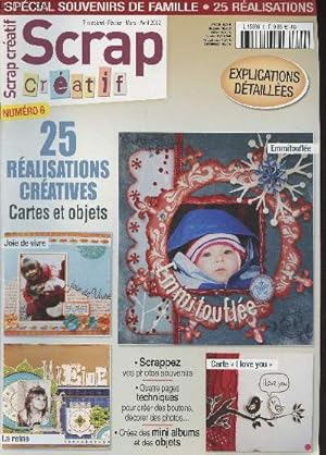 Seller image for Scrap Cratif n6 Fv. mars 2012 - Album "Bataille de neige" - Album "Souvenir de nol" - Album "une maison en hiver" - Album "souvenirs" - Joie de vivre - Bote cadeau - Invitation ferique - Bote  chocolats - Carte "I love you" - Trop bien - Le lac - for sale by Le-Livre