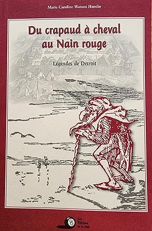 Seller image for Du Crapaud  cheval au Nain rouge. Lgendes de Dtroit for sale by Librairie La fort des Livres