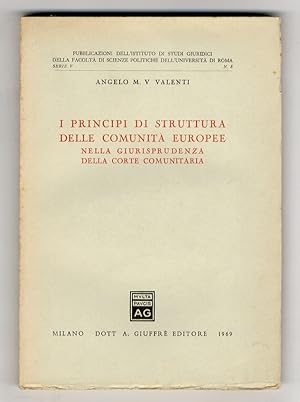 Image du vendeur pour I principi di struttura delle comunit europee nella giurisprudenza della corte comunitaria. mis en vente par Libreria Oreste Gozzini snc