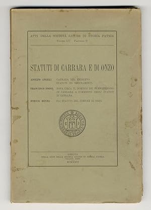STATUTI di Carrara e di Onzo. Adolfo Angeli: Carrara nel Medioevo, statuti ed ordinamenti.Frances...