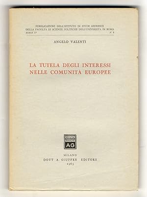 Image du vendeur pour La tutela degli interessi nelle comunit europee. mis en vente par Libreria Oreste Gozzini snc