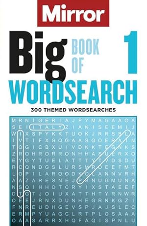 Bild des Verkufers fr The Mirror: Big Book of Wordsearch 1 : 300 themed wordsearches from your favourite newspaper zum Verkauf von Smartbuy