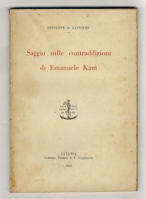 Bild des Verkufers fr Saggio sulle contraddizioni di Emanuele Kant. zum Verkauf von Libreria Oreste Gozzini snc
