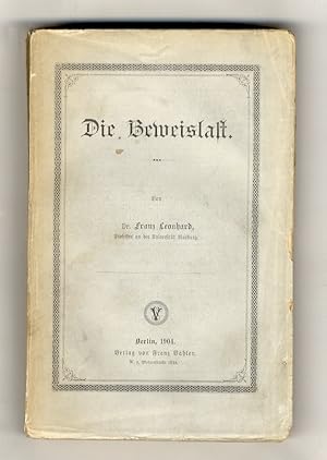 Die Beweislast [l'onere della prova]. Von Franz Leonhard.