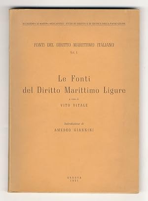 Le fonti del diritto marittimo ligure, a cura di Vito Vitale. Introduzione di Amedeo Giannini.