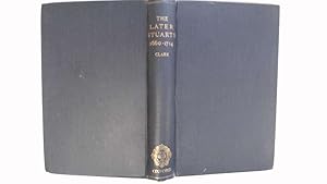 Seller image for The Later Stuarts 1660-1714. for sale by Goldstone Rare Books