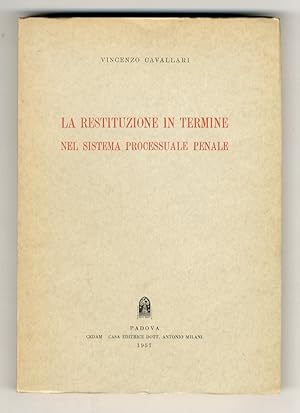 La restituzione in termine nel sistema processuale penale.