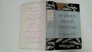 Imagen del vendedor de MODERN TROUT FISHING. By W. Carter Platts. a la venta por Goldstone Rare Books