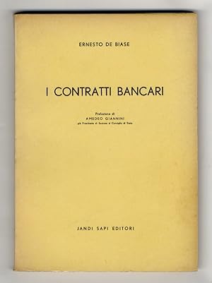 I contratti bancari. Prefazione di Amedeo Giannini.