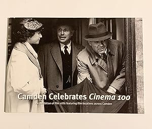 Seller image for Camden Celebrates Cinema 100. An Exhibition of film stills featuring film locations across Camden. for sale by Peter Scott