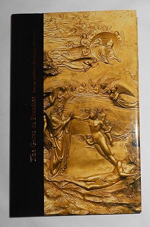 Image du vendeur pour Gates of Paradise - Lorenzo Ghiberti's Renaissance Masterpiece (High Museum of Art, Atlanta April - July 2007 and touring) mis en vente par David Bunnett Books