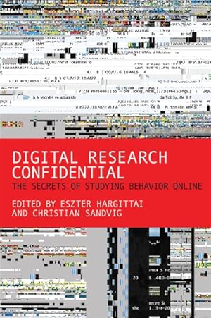 Image du vendeur pour Digital Research Confidential : The Secrets of Studying Behavior Online mis en vente par GreatBookPrices