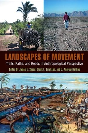 Seller image for Landscapes of Movement : Trails, Paths, and Roads in Anthropological Perspective for sale by GreatBookPrices