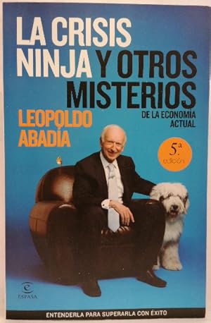 Seller image for La Crisis Ninja Y Otros Misterios De La Economa Actual for sale by SalvaLibros