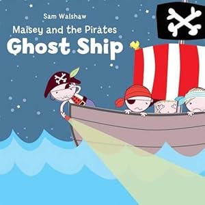 Bild des Verkufers fr Maisey and the Ghost Ship (Maisey and the Pirates) zum Verkauf von WeBuyBooks